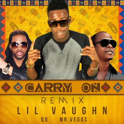 Carry On (Remix) [feat. QQ & Mr. Vegas] - Single