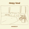 Sleepy Head - Single