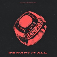 We Want It All - Single - TXSH & Omega Sparx