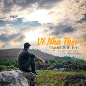 Về Nhà Thôi Người Anh Em artwork