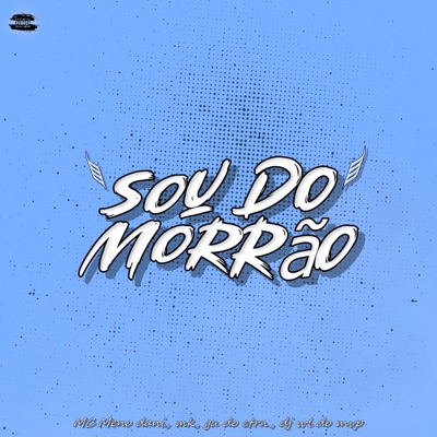 Que Eu Sou do Morrão, Sou de Todas elas - BH (feat. MC Meno Dani) - Single