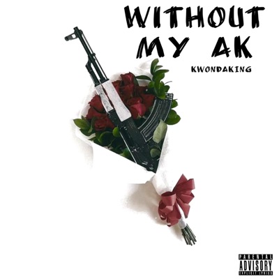 Without My AK - Single