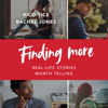 Finding More: Real Life Stories Worth Telling - Rico Tice & Rachel Jones