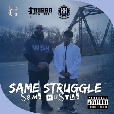 Same Struggle Same Hustle (feat. Los G) - Single
