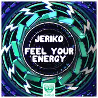 Feel Your Energy — JERIKO
