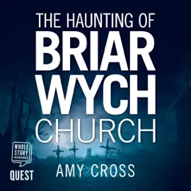 The Haunting of Briarwych Church : Briar Wych Church Book 1