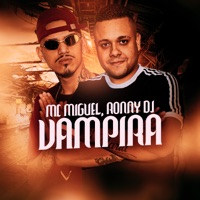 Vampira - Single - MC Miguel & Ronny Dj