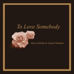 To Love Somebody 2022 - Single