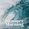 Summer Morning: Seaside Bossa Nova Jazz, Restaurant, Cafe Bar, Good Mood and Relaxing Music