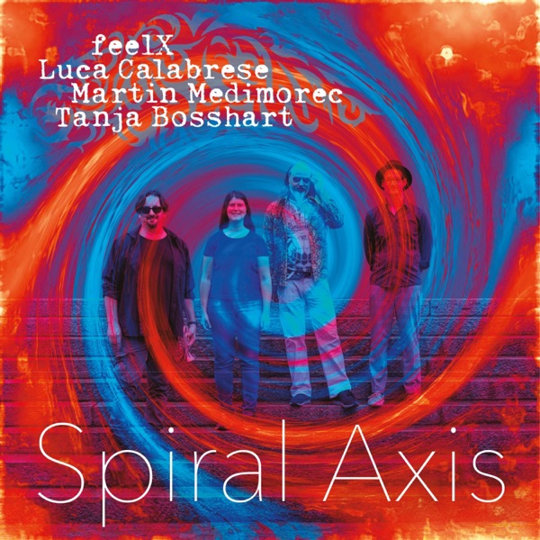 Spiral axis (feat. Luca Calabrese, Martin Medimorec, Tanja Bosshart & Jörg Hofmann)