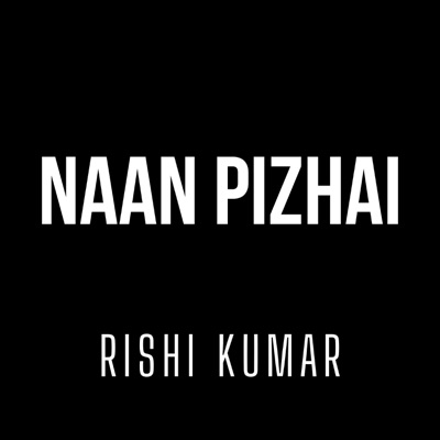 Naan Pizhai (Instrumental Version) - Single