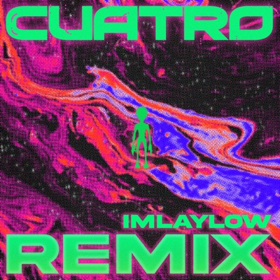 Cuatro (feat. Maxx Gallo, Malo & Many Malon) [Imlaylow Remix] - Single
