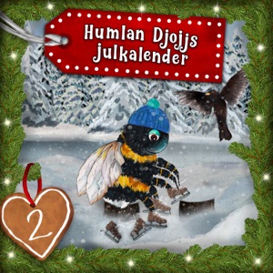 Humlan Djojjs Julkalender (Avsnitt 2), del 2