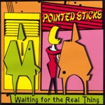 Pointed Sticks - What Do You Want Me To Do