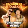 Vitor Hugo e Araújo - Luz, Câmera e Cachaça