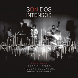 Sonidos Intensos (feat. Gabriel Stern, Omar Menendez & Nicolás Boccanera)