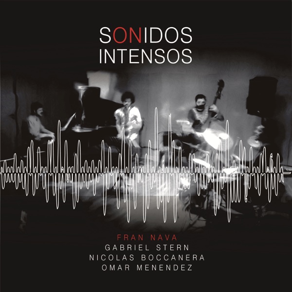 Sonidos Intensos (feat. Gabriel Stern, Omar Menendez & Nicolás Boccanera)