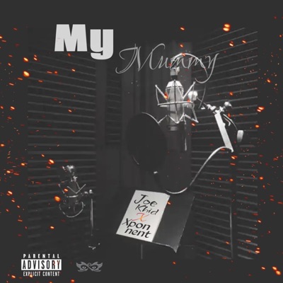 My Mummy (feat. Xponnent) - Single