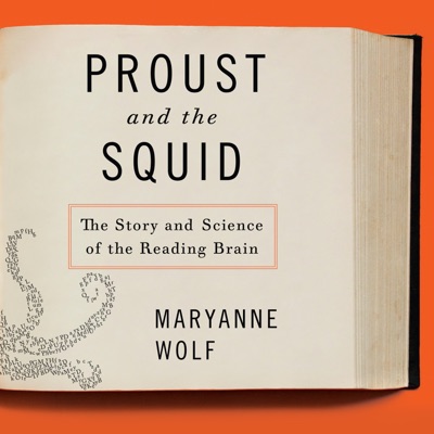 Proust and the Squid : The Story and Science of the Reading Brain