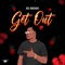 Get Out - Gee Rockkie lyrics