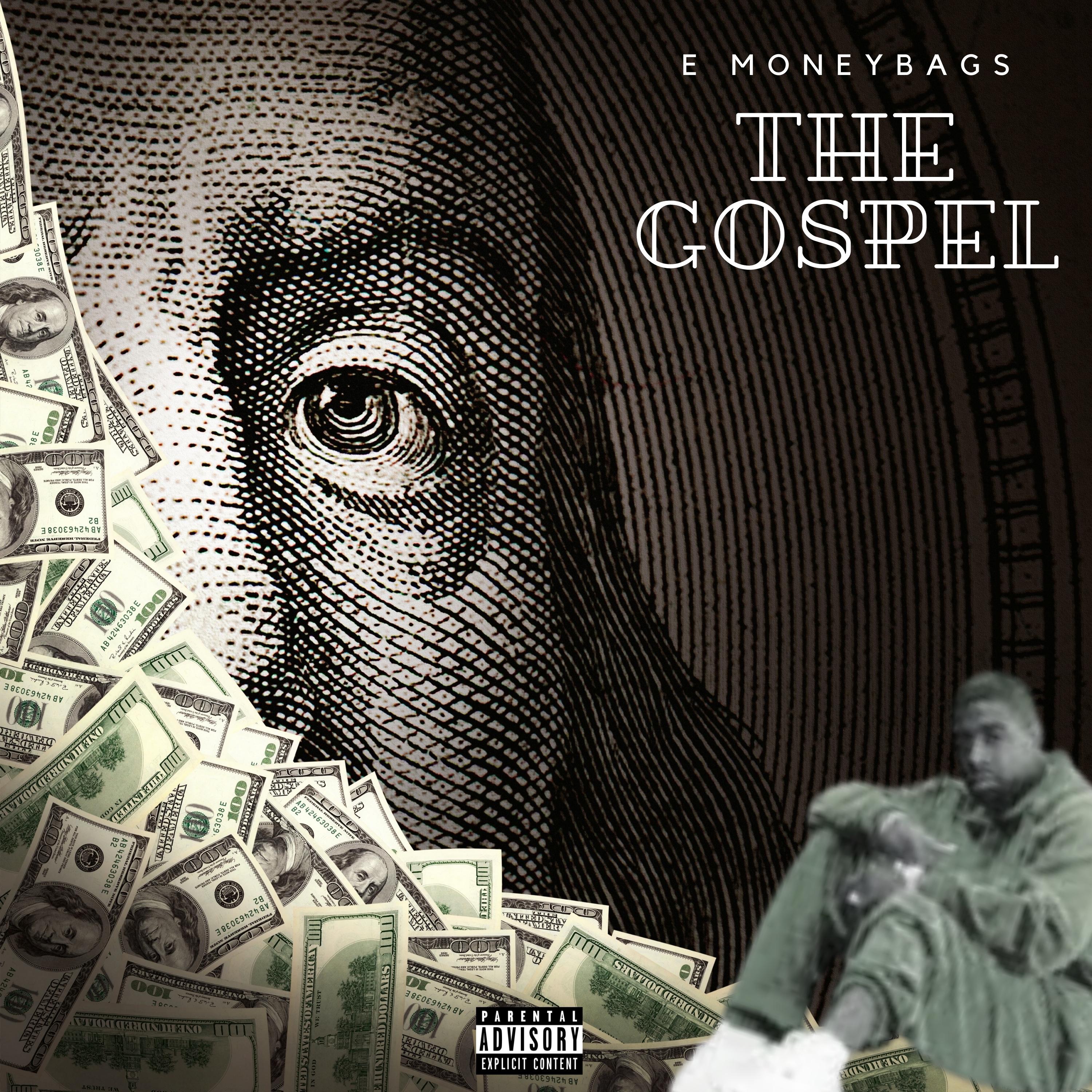 The Gospel - E Moneybags: Song Lyrics, Music Videos & Concerts