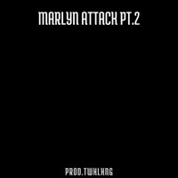 Marlyn Attack, Pt. 2 - Single - Twxlxng