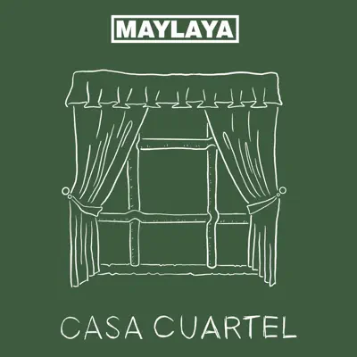Hör dir „Casa Cuartel - Single“ von Maylaya an