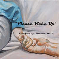 Please Wake Up (feat. Drewish) - Single - Kaze Jones