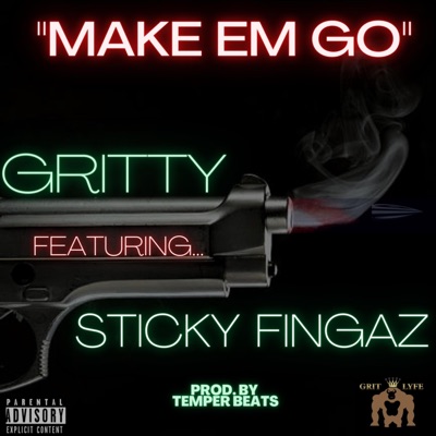 MAKE EM GO (feat. STICKY FINGAZ & PROD. BY TEMPER BEATS) - Single