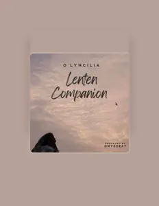 Dengarkan O'Lyncilia, tonton video musik, baca bio, lihat tanggal tur & lainnya!