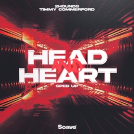 Head & Heart (Sped Up) 2Hounds & Timmy Commerford