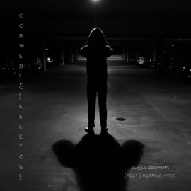 cobwebs&skeletons (feat. Katrina Hyde) Alyssa Andrews