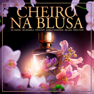 Cheiro na Blusa (feat. Bellagi) - Single