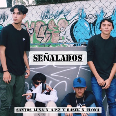 Señalados (feat. A.P.Z, Rasek & Clona) - Single