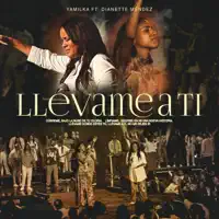Llévame a Ti (feat. Dianette Mendez) — Yamilka
