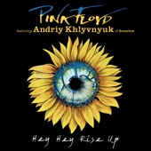 Pink Floyd - Hey, Hey, Rise Up (featuring Andriy Khlyvnyuk of Boombox)