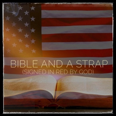Bible & a Strap (Signed in Red By God) - Single