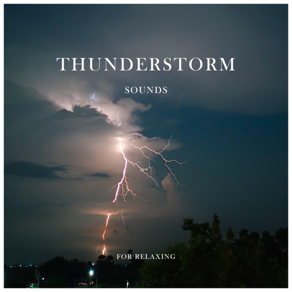 Thunderstorm Sounds for Relaxing