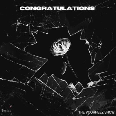 Congratulations (feat. The Voorheez Show) - Single