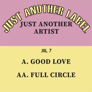 Good Love / Full Circle - Single