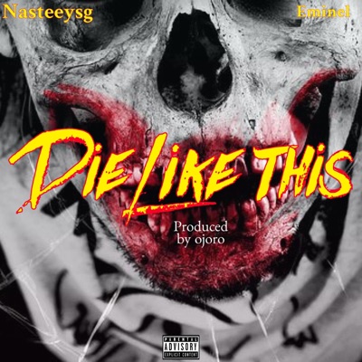 DIE LIKE THIS (feat. Eminel) - Single