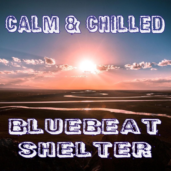 Calm & Chilled