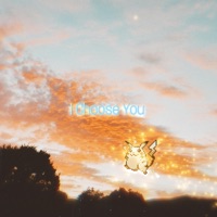 I Choose You - Single - Lionjei