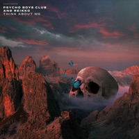 Think About Me - Single - Psycho Boys Club & Reikko