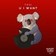U I Want Single