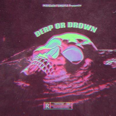Derp Or Drown (feat. Lil Derp) - EP