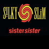 Sister Sister (Radio Version) - Silky Slim