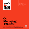 HBR's 10 Must Reads on Managing Yourself (with bonus article "How Will You Measure Your Life?" by Clayton M. Christensen)(HBR's 10 Must Reads) - Harvard Business Review