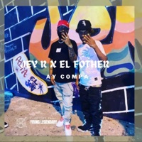 AY COMPA (feat. JEY R & EL FOTHER) - Single - Yovng Legendary