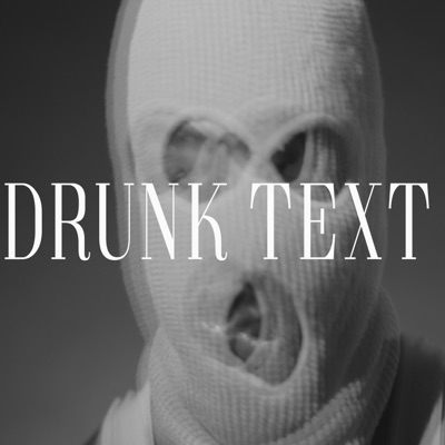 Drunk Text - Single